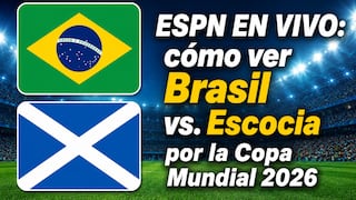 ESPN y Disney Plus televisaron el partido Brasil vs. Escocia por TV y Streaming Online por el Mundial 2026