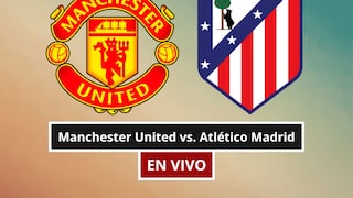 ¿A qué hora juega y qué canal transmite Manchester United vs. Atlético Madrid por amistoso?