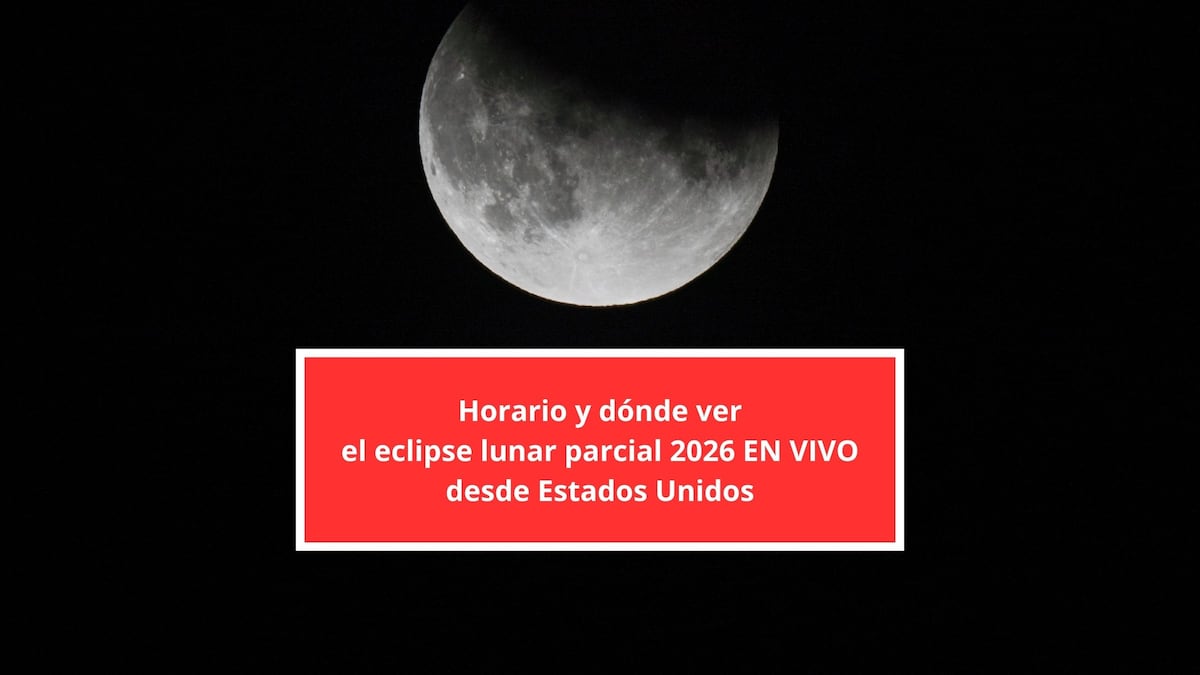 Horario y dónde ver el eclipse lunar parcial 2026 EN VIVO desde Estados Unidos este 27 y 28 de agosto