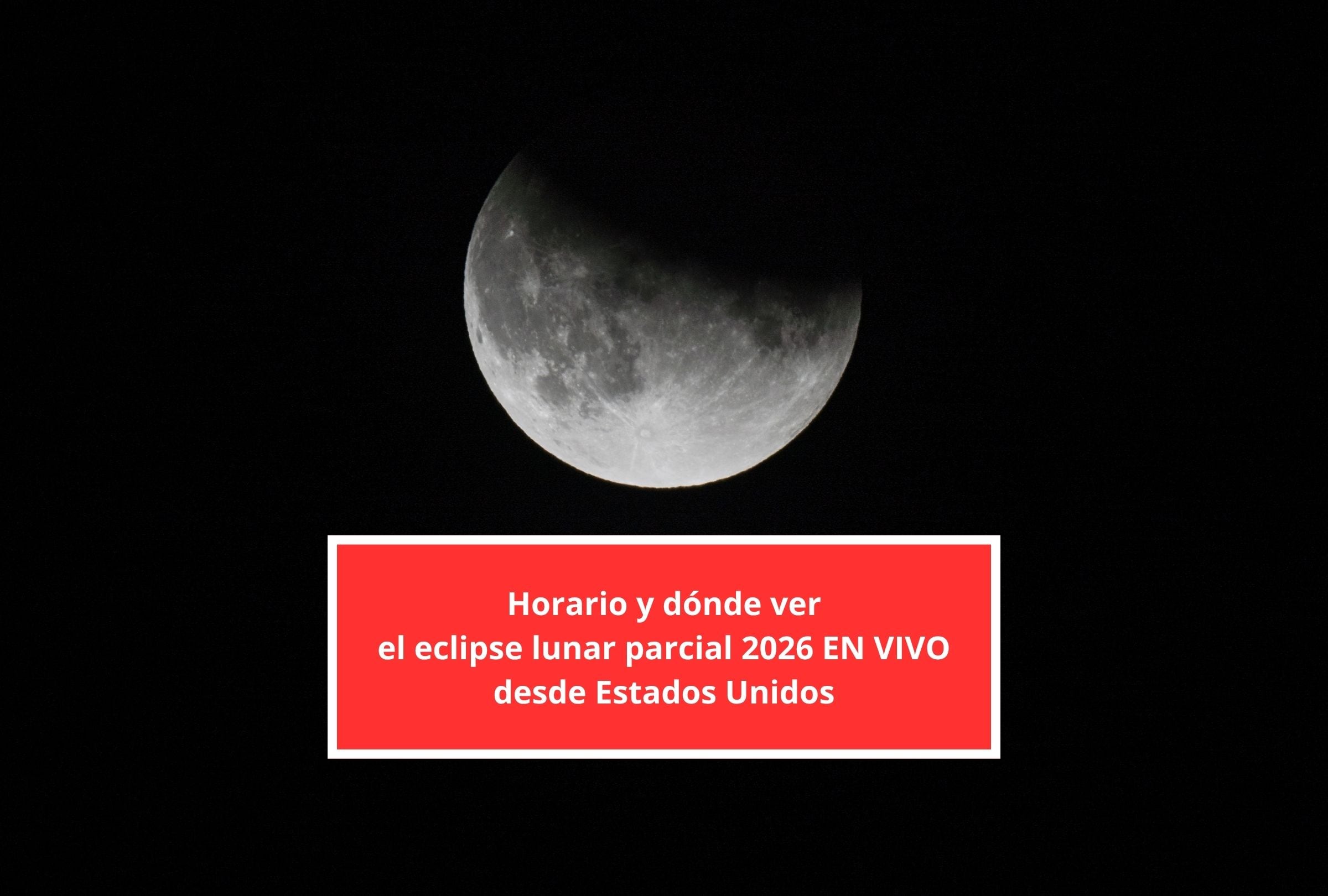 Revisa esta nota para que descubras a qué hora empieza y cómo ver el eclipse lunar parcial en Estados Unidos EN VIVO. (Foto: Composición Canva - Gestión Mix)