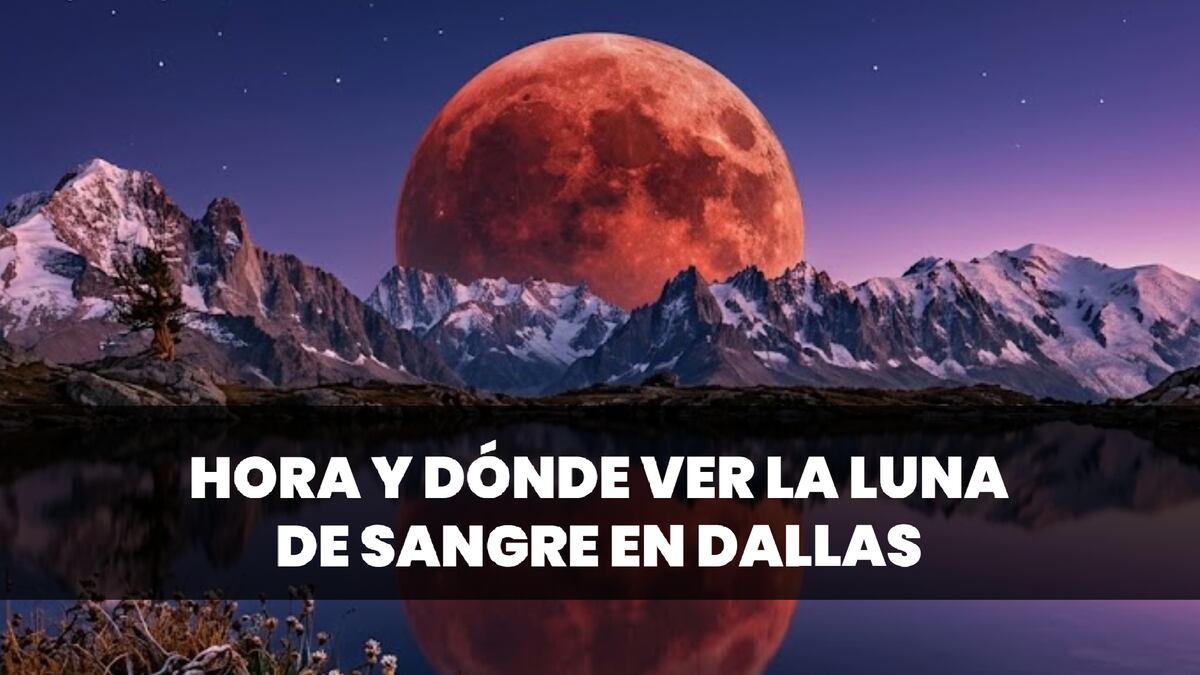 ▷ ¿A qué hora empieza y cómo ver el eclipse lunar parcial con la Luna de Sangre el 28 de agosto 2026 en Dallas?