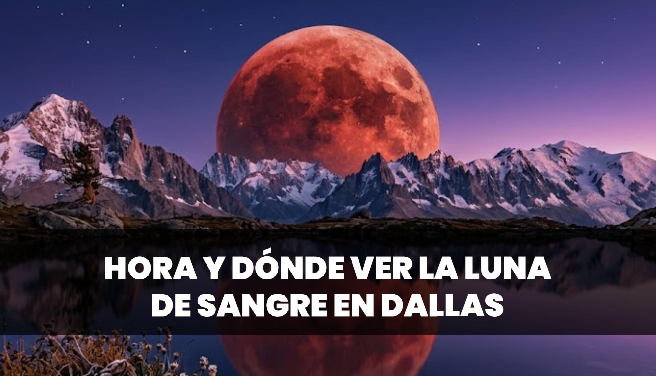 Consulta la hora y desde dónde podrás ver el eclipse lunar parcial o luna de sangre, este 28 de agosto 2026, desde Dallas, Texas. (Foto: Imagen creada por Gestión Mix utilizando la IA de Gemini)