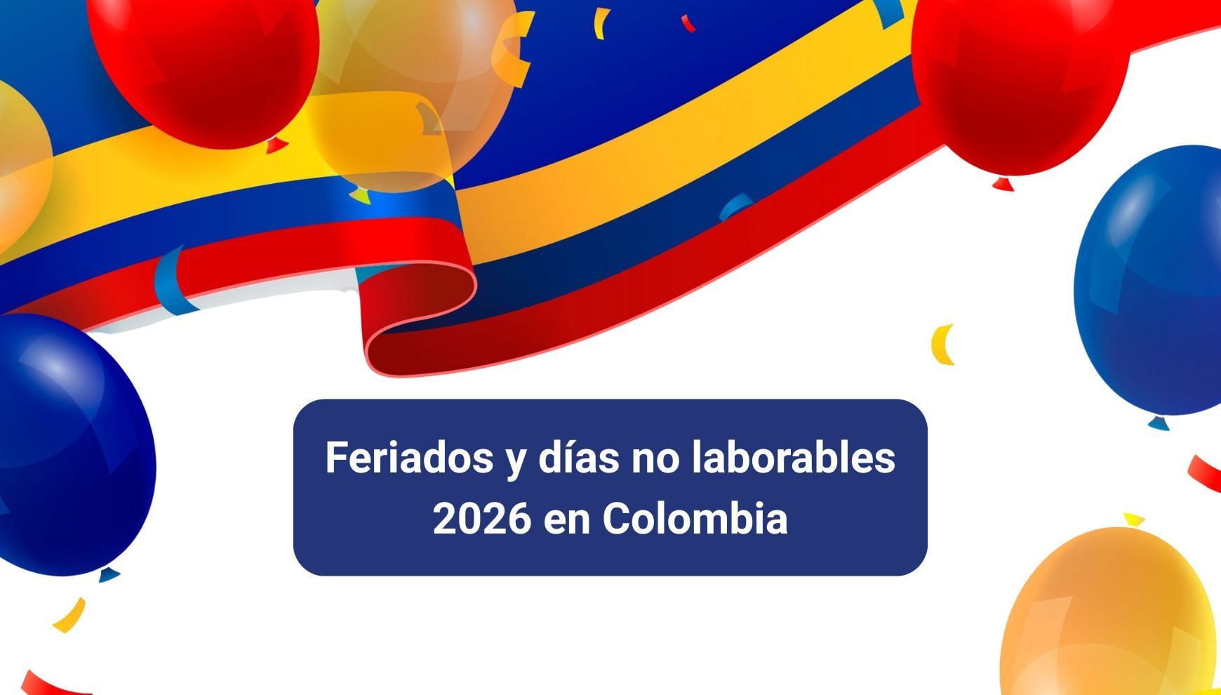 Conoce el calendario completo de días festivos este 2026 en Colombia para que los anotes en tu agenda (Foto: Freepik)