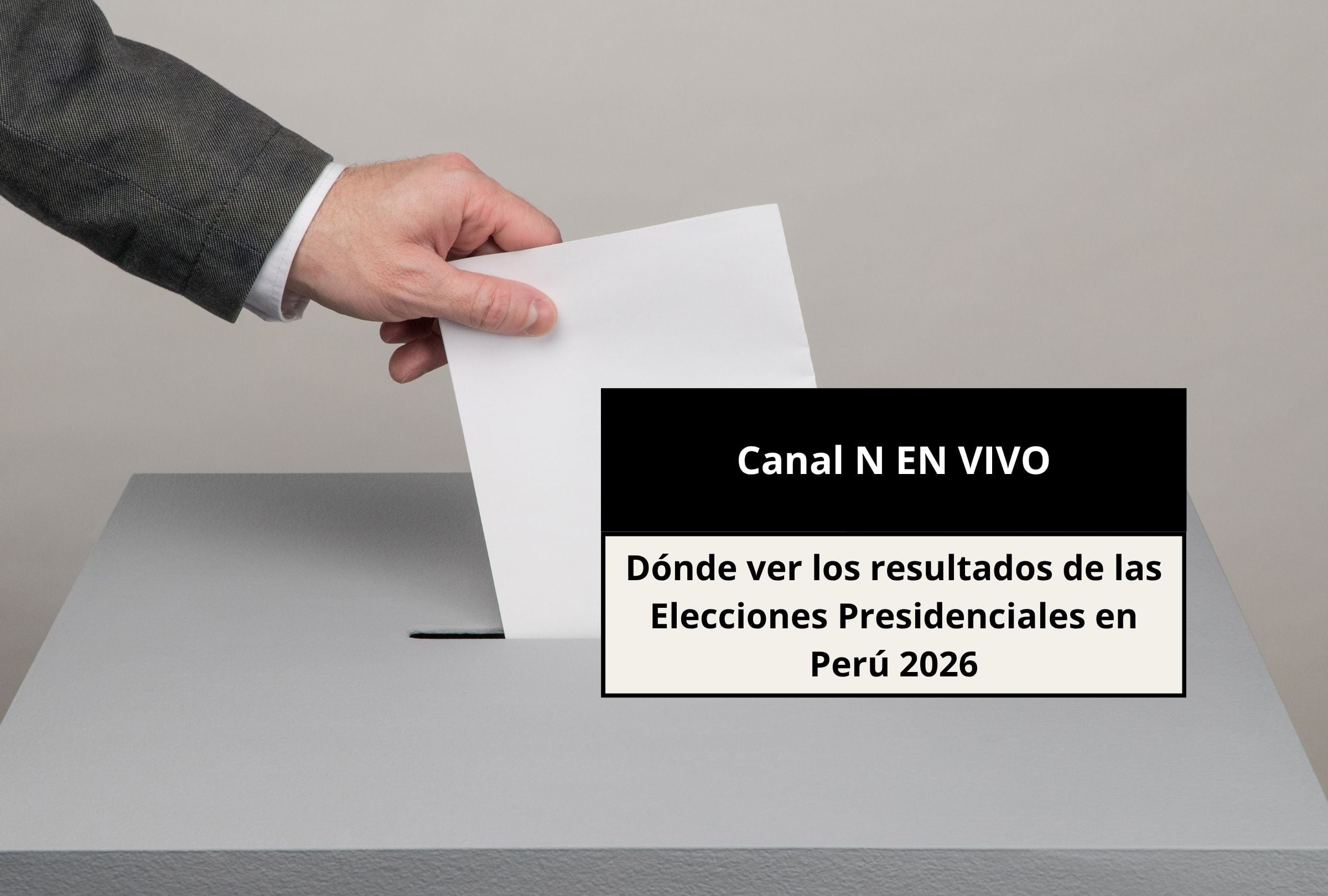 Lee esta nota para que sepas cómo ver los resultados de las Elecciones Presidenciales en Perú 2026 vía Canal N. (Foto: Composición Gestión Mix)