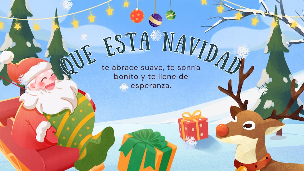 Que esta Navidad te abrace suave, te sonría bonito y te llene de esperanza. | Crédito: Canva / Composición Mix