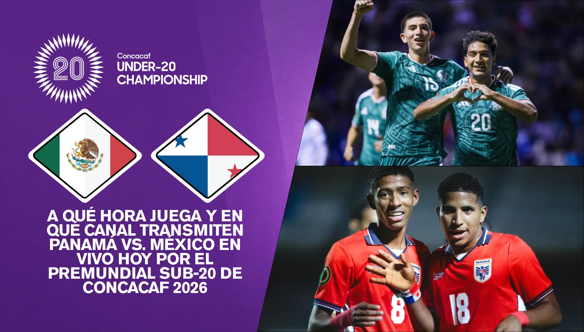 Panamá y México se enfrentan en vivo hoy por los cuartos de final del Premundial Sub-20 de Concacaf 2026. Revise los horarios oficiales y canales de televisión abierta en el mundo. | Crédito: concacaf.com / Composición Gestión Mix