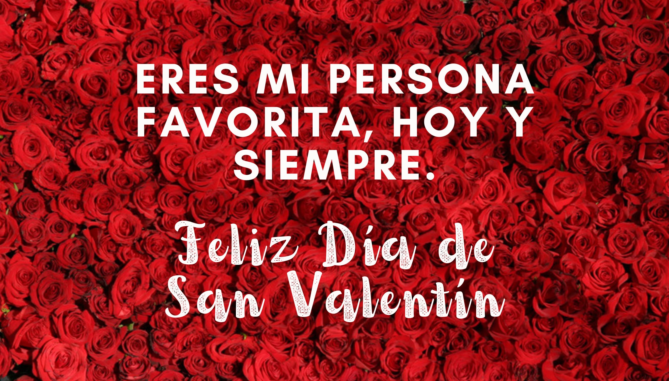 Eres mi persona favorita, hoy y siempre. | Crédito: canva.com / Composición Gestión Mix