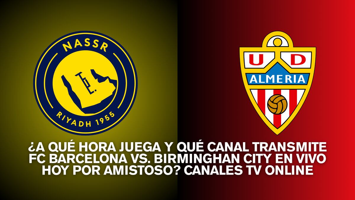 ¿A qué hora juega y qué canal transmite Al Nassr vs. Almería EN VIVO hoy por amistoso?