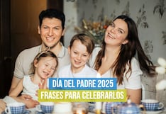 150 frases para el Día del Padre: mensajes de aliento y amor para celebrarlos