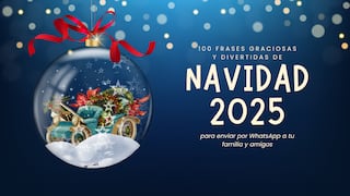 100 frases graciosas y divertidas de Navidad 2025 para enviar por WhatsApp a tu familia y amigos