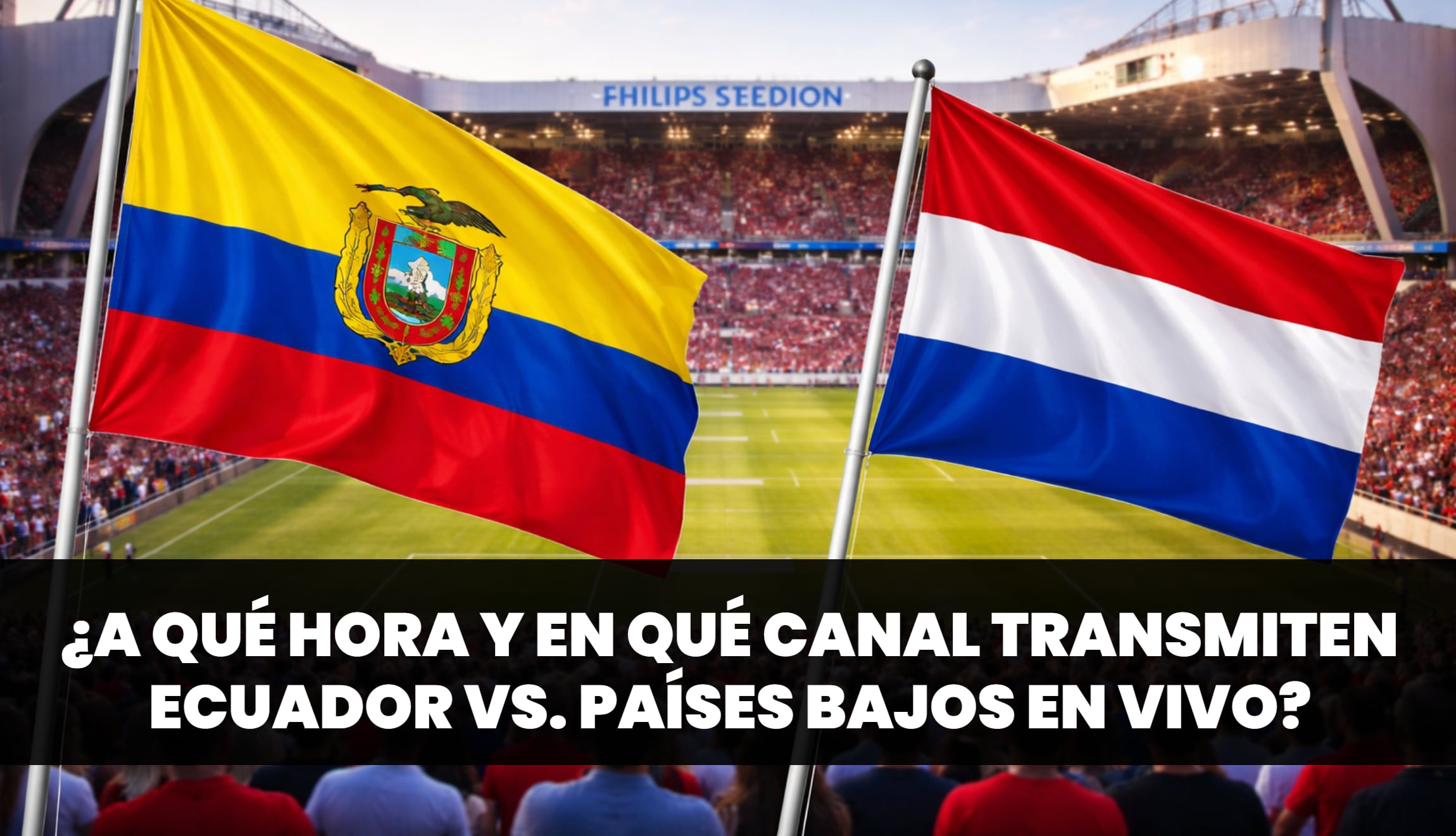 Mira los horarios y canales para seguir el amistoso de Ecuador vs. Países Bajos, este martes 31 de marzo, por un juego de preparación de cara al Mundial 2026. (Foto: Imagen creada por Gestión Mix utilizando la IA de Chat GPT)