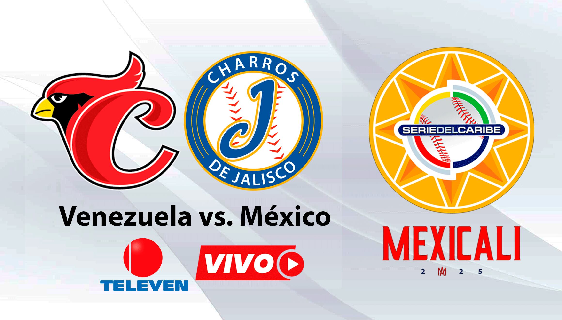 Televen transmite el juego entre Venezuela vs. México por la Jornada 2 de la Serie del Caribe 2025 en Mexicali, Baja California. (Foto: Composición Gestión Mix)