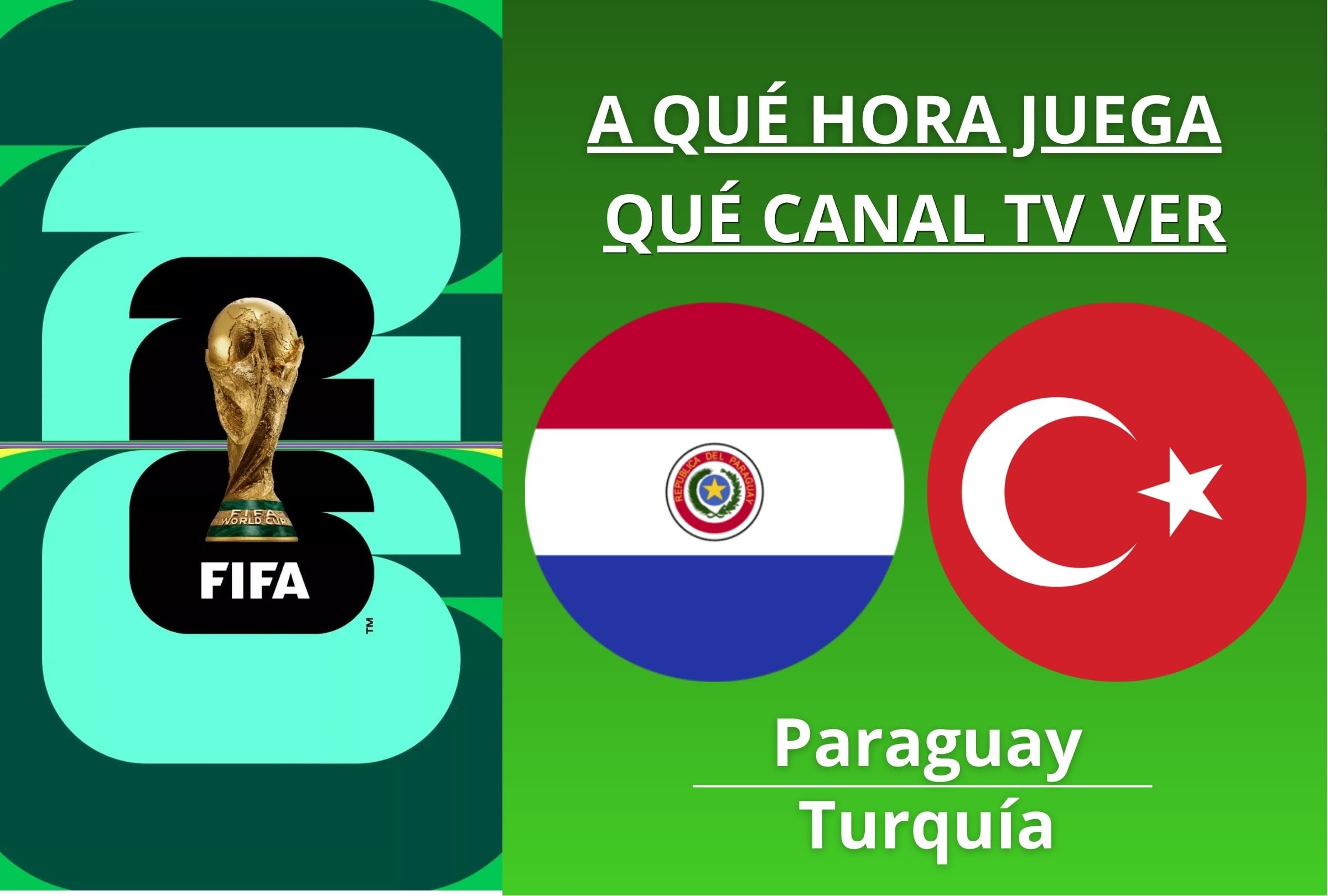 Horarios y canales de TV que transmiten el partido Paraguay vs. Turquía este viernes 19 de junio por la segunda fecha del grupo D de la Copa Mundial 2026. (Foto: Composición Depor)