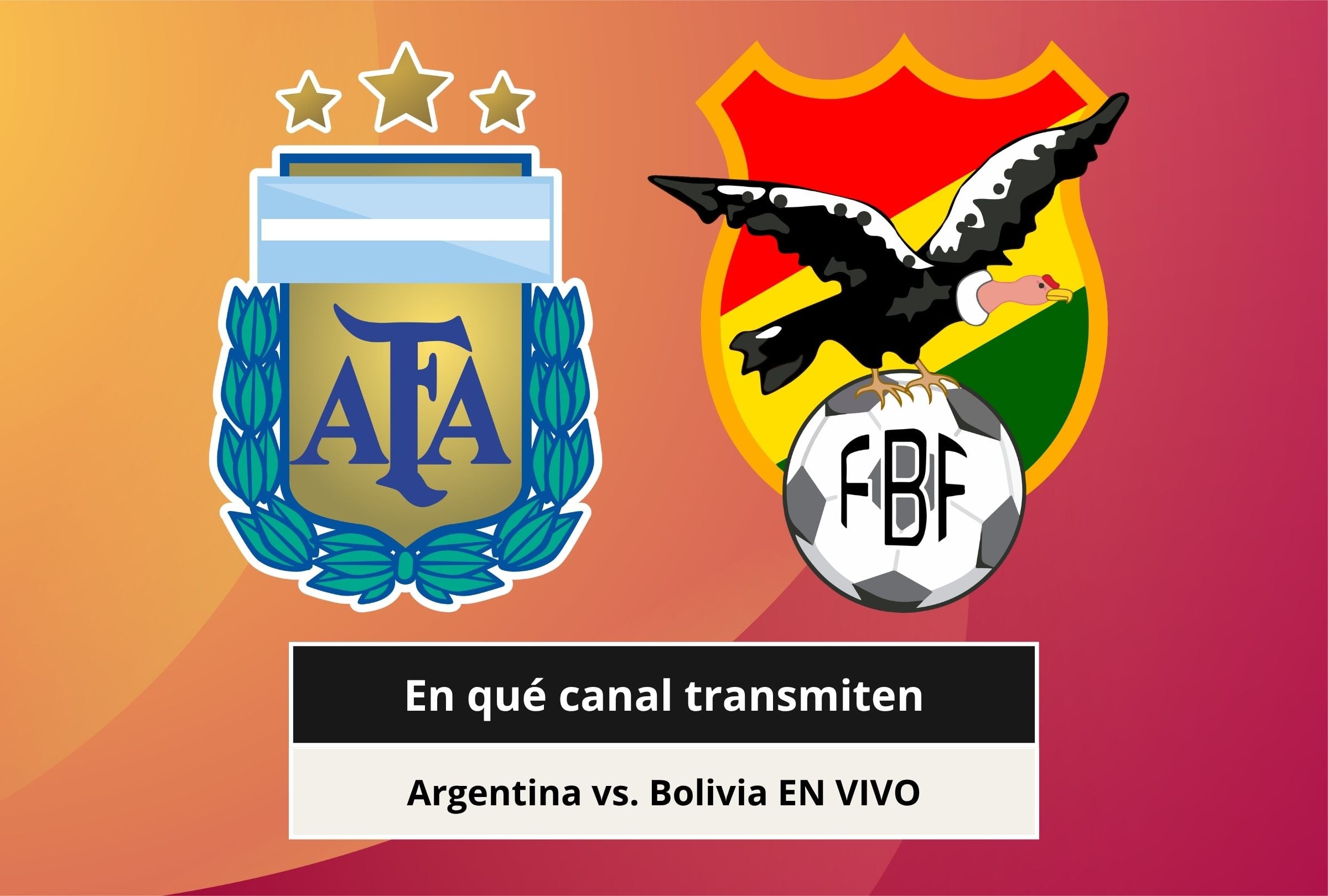 Revisa esta nota para que sepas a qué hora juega y qué canal transmite el partido Argentina vs. Bolivia por un amistoso FIFA 2026. (Foto: Composición Canva - Gestión Mix)