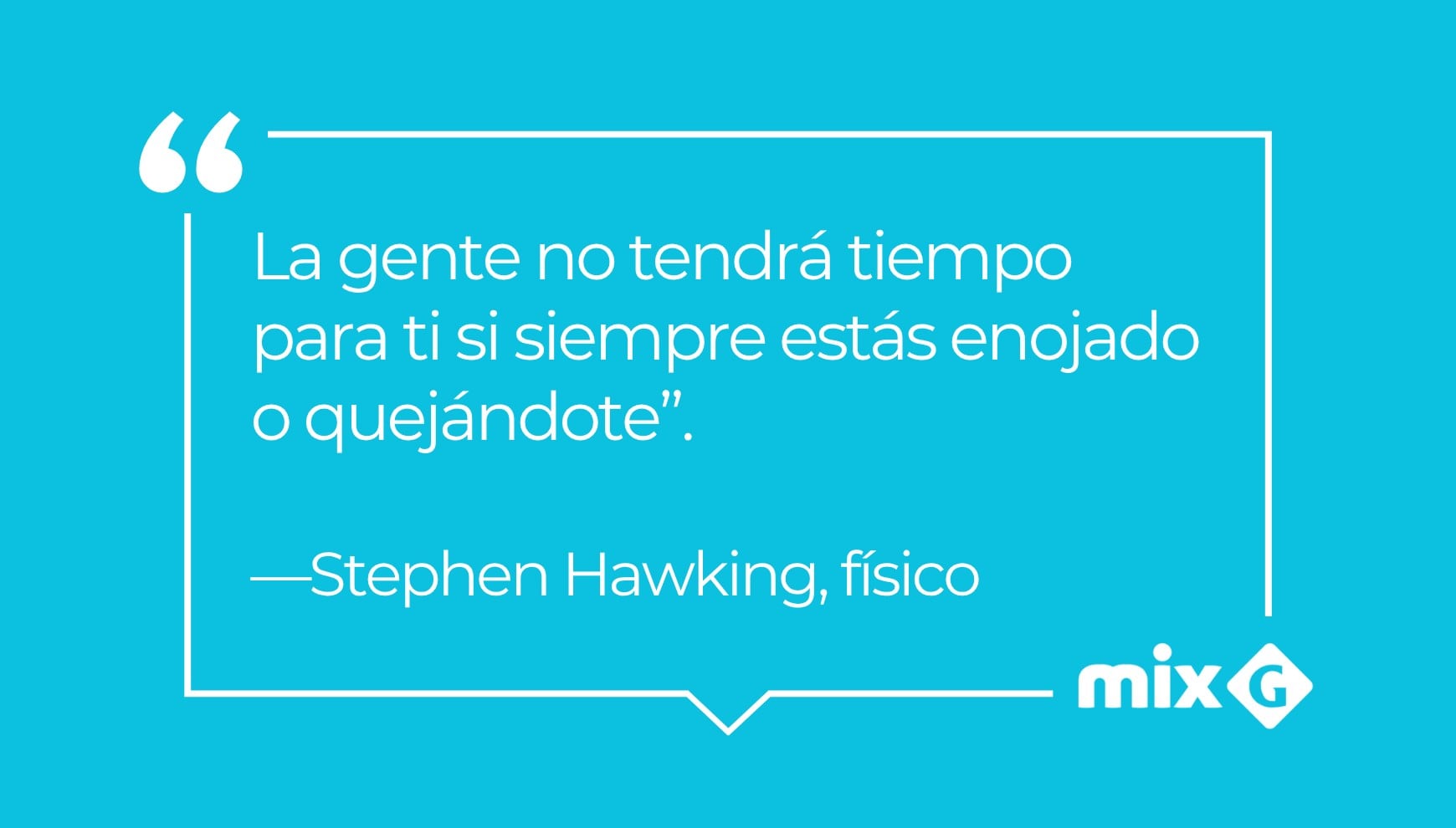 La cita del día de Stephen Hawking destaca la importancia de cuidar nuestras relaciones. | Crédito: Gestión Mix