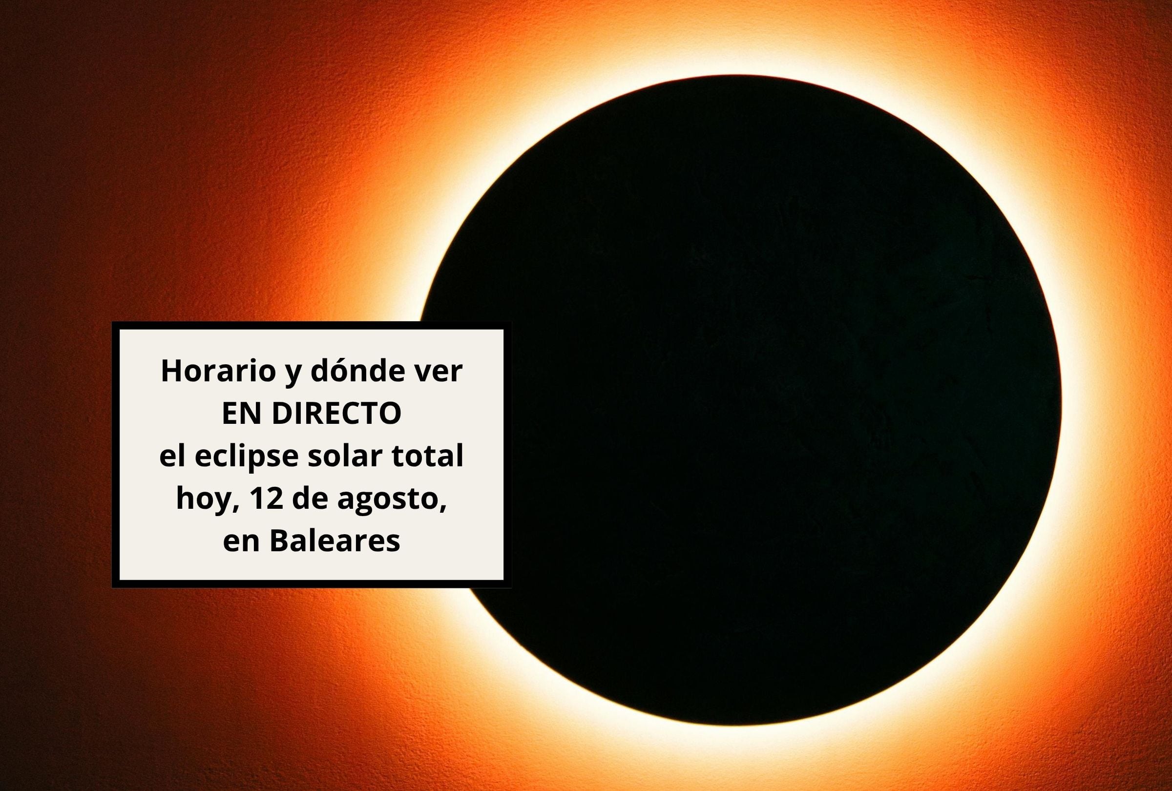 Revisa esta nota para que descubras a qué hora y dónde ver el eclipse solar total en Baleares EN VIVO hoy, 12 de agosto. (Foto: Composición Canva - Gestión Mix)