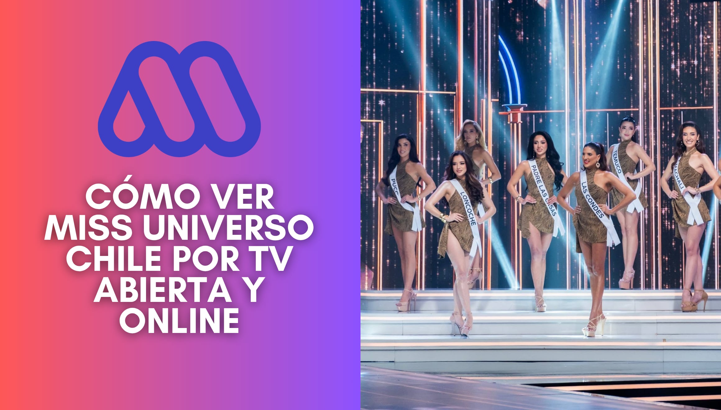 Transmisión por televisión abierta y señal digital de Mega TV para seguir la gala final del concurso Miss Universo Chile en directo. | Crédito: Miss Universo Chile / Facebook / Composición Gestión Mix