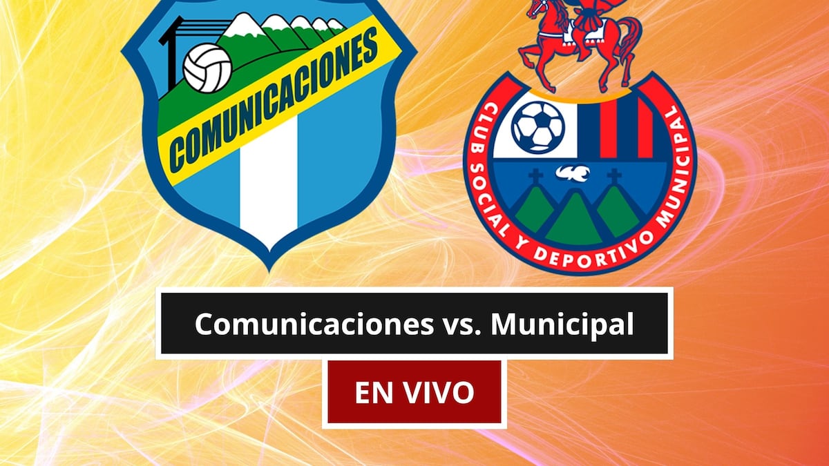¿A qué hora juega y qué canal transmite Comunicaciones vs. Municipal EN VIVO hoy por el Clásico de Guatemala?