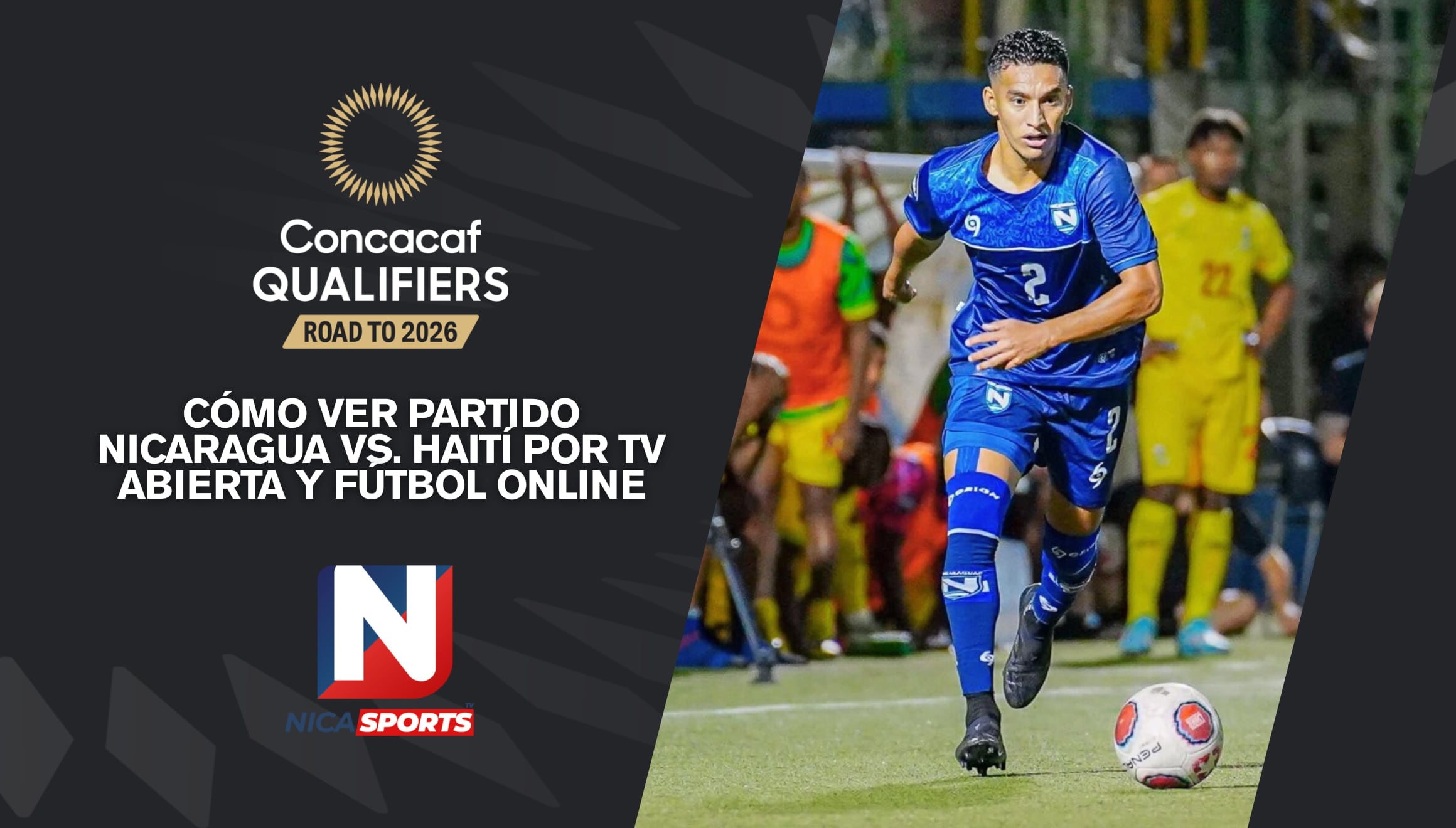 ¡Apoya a la Azul y Blanco! Te mostramos cómo ver el partido Nicaragua vs. Haití EN VIVO y GRATIS por NicaSports, TV abierta y todas las opciones de Fútbol Online hoy. | Crédito: Selección Nacional de Nicaragua / Facebook / Composición Mix