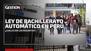 Ley de bachillerato automático en Perú: ¿Cuáles son los requisitos y cuándo entra en vigencia?