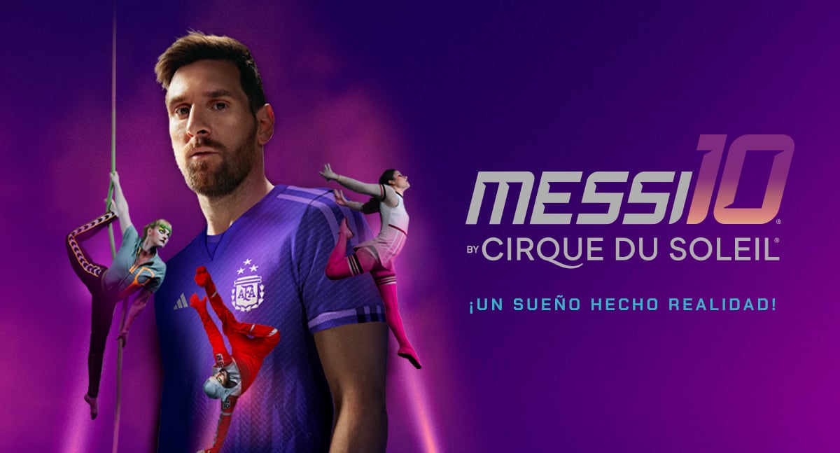 Messi10 by Cirque du Soleil.