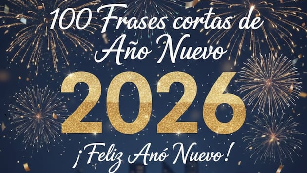 100 Frases cortas de Año nuevo 2026 para enviar a tus amigos en