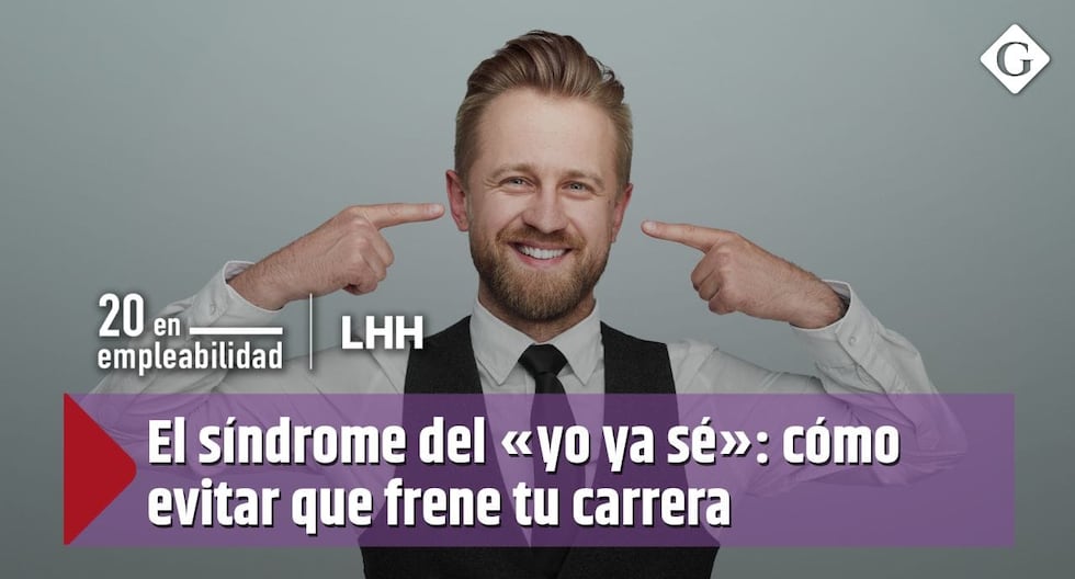 El síndrome del «yo ya sé»: cómo evitar que frene tu carrera