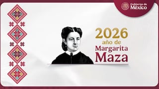 Nombre del Año 2026 en México: por qué es el “Año de Margarita Maza Parada”
