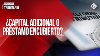 ¿Capital adicional o préstamo encubierto?