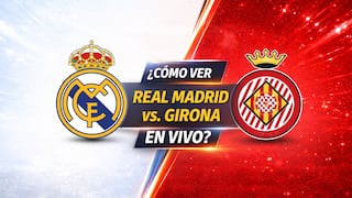 ¿Cómo ver partido Real Madrid vs. Girona por LaLiga EA Sports 2026? Horarios y canales