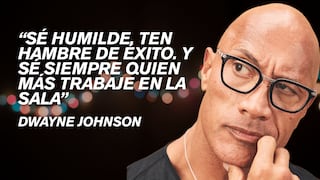 Cita del día de Dwayne Johnson, actor: “Sé humilde. Ten hambre de éxito. Y sé siempre quien más trabaje en la sala”