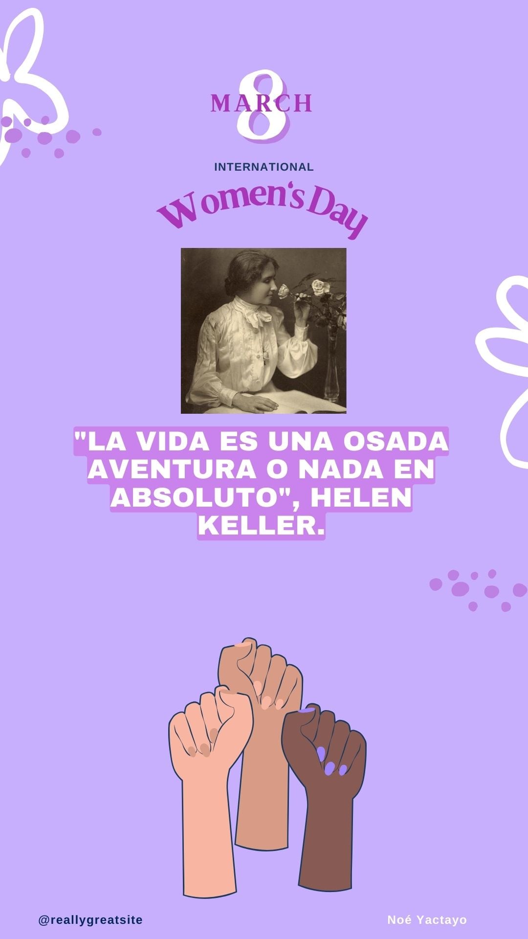 “La vida es una osada aventura o nada en absoluto”, cita de la escritora, oradora y activista estadounidense Helen Keller para compartir en el Día de la Mujer. (Foto: Noé Yactayo / Composición)