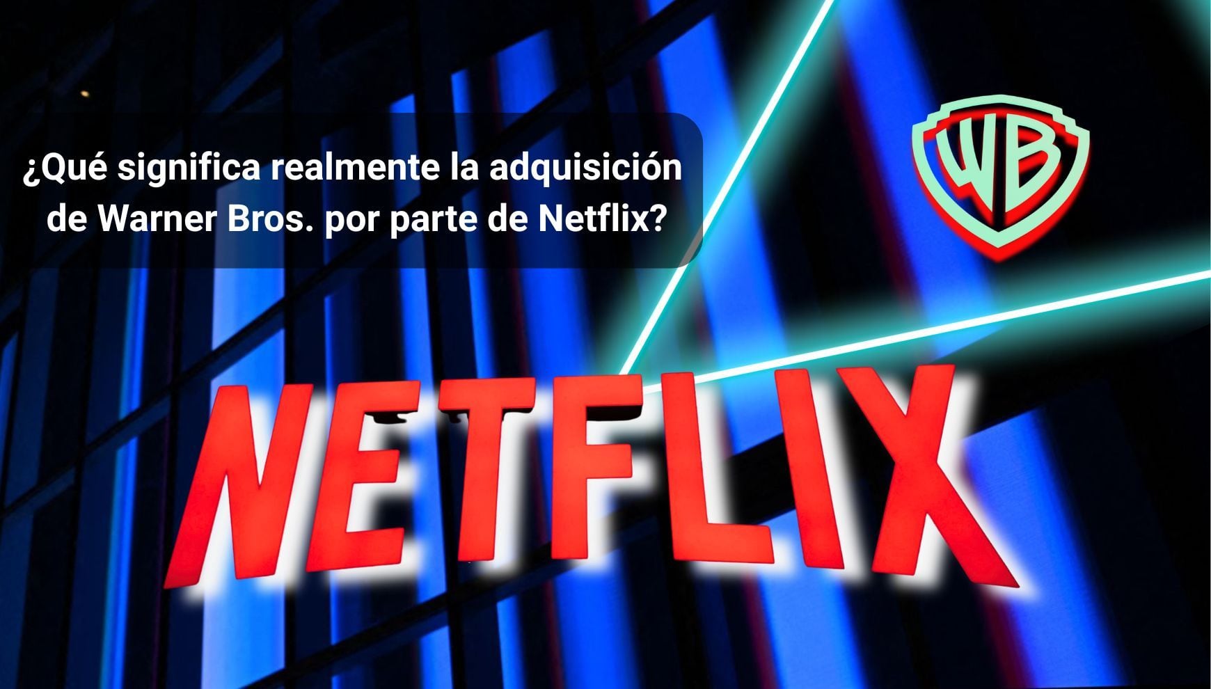 ¿Buen negocio para Netflix, mala noticia para tu bolsillo? Claves de la compra de Warner Bros. (Foto: AFP / Composición Canva para Mag El Comercio)