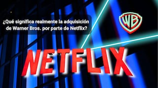 La millonaria compra de Warner Bros. por parte de Netflix: ¿qué ganas, qué pierdes y qué viene ahora?