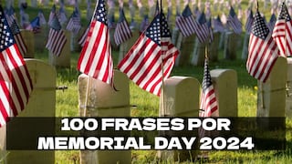 Las 100 mejores frases patrióticas por el Memorial Day (Día de los Caídos) en EE.UU. para compartir hoy, 27 de mayo