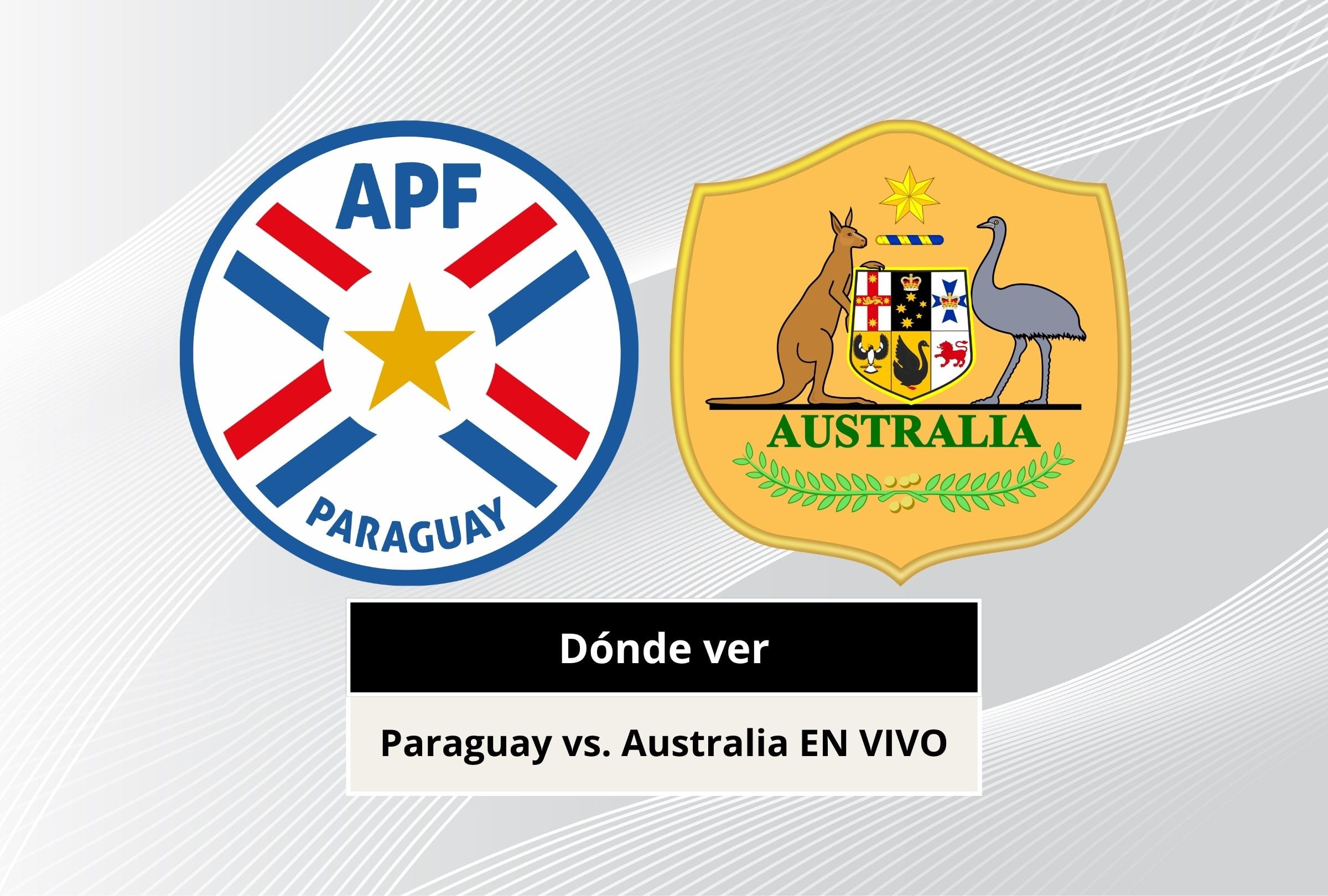 Revisa esta nota para que sepas a qué hora juega y qué canal transmite el Paraguay vs. Australia por el Mundial de Fútbol 2026. (Foto: Composición Canva - Gestión Mix)