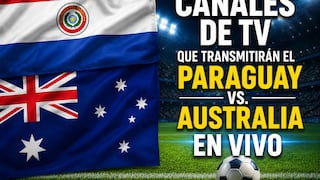 Canales TV de EE.UU. para ver Paraguay vs. Australia del Mundial de Fútbol 2026