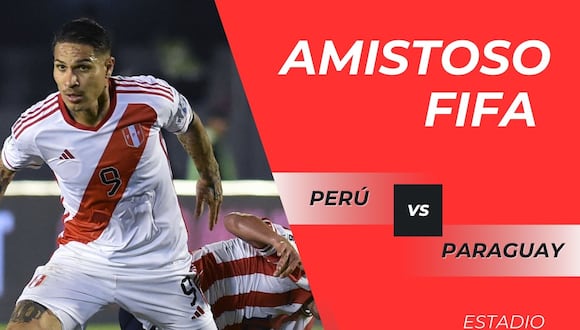Cómo ver Fubo TV GRATIS - Perú vs. Paraguay en vivo y online por amistoso FIFA | Foto: Composición Mix