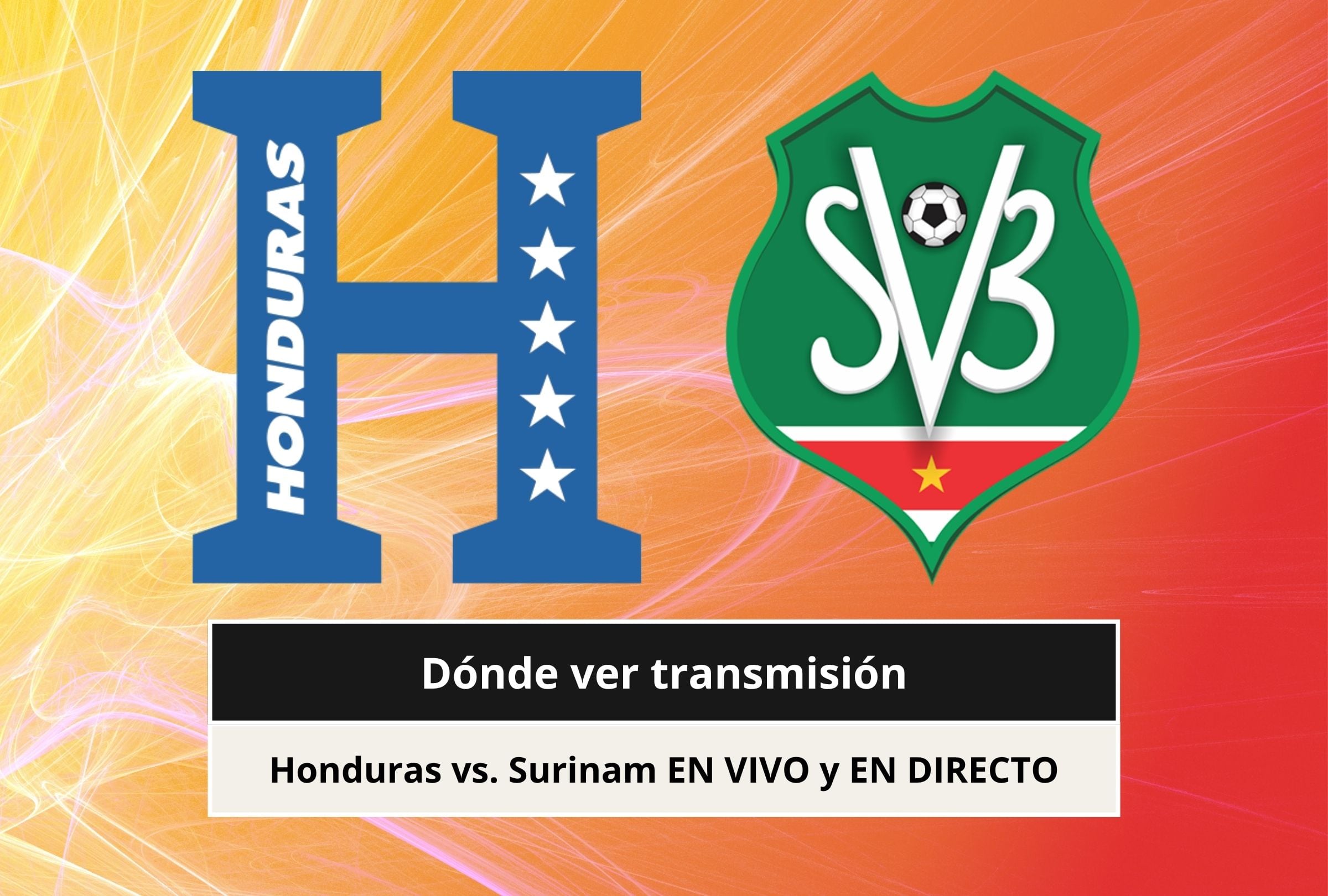 Revisa esta nota para que sepas a qué hora juega y en qué canal transmiten el partido Honduras vs. Surinam por la Concacaf Nations League 2026. (Foto: Composición Canva - Gestión Mix)