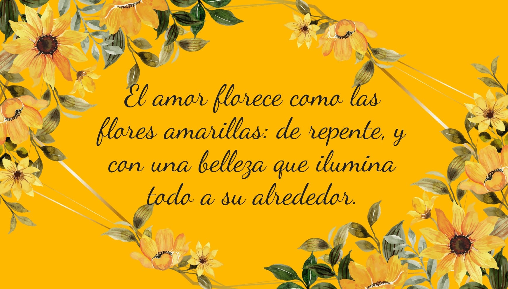 El amor florece como las flores amarillas: de repente, y con una belleza que ilumina todo a su alrededor. (Composición Mix | PNGfreepic)
