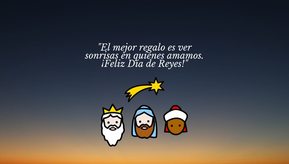 "El mejor regalo es ver sonrisas en quienes amamos. ¡Feliz Día de Reyes!" | Crédito: Canva / Composición Mix