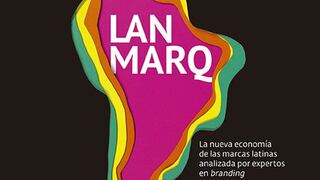 Interbrand lanza "Lanmarq", libro que describe a las marcas peruanas con carácter milenario