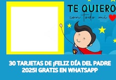 Las 30 tarjetas más creativas del Día del Padre 2025 GRATIS para enviar a papá este 15 de junio