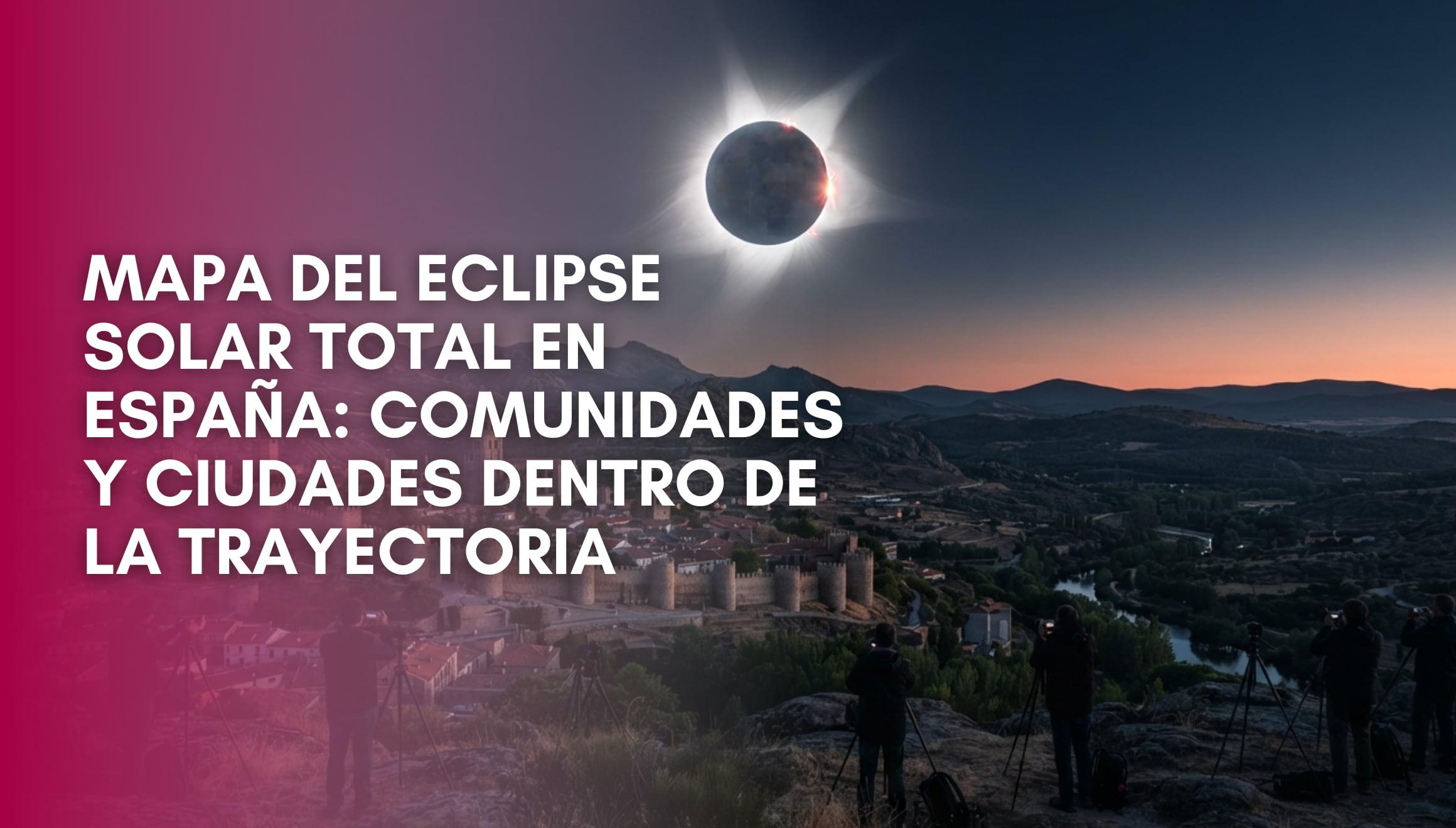 La franja de totalidad del eclipse solar atravesará las diferentes comunidades autónomas y ciudades de España el 12 de agosto de 2026. | Imagen referencial creada por Gestión Mix utilizando la IA de Gemini / Composición GEC