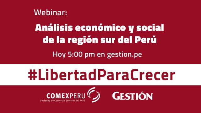 #LibertadParaCrecer: hoy a las 5:00 pm sigue el webinar sobre la región sur