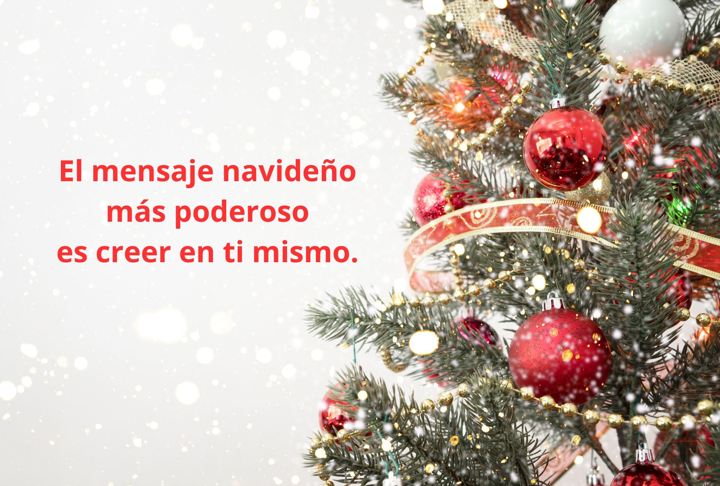 El mensaje navideño más poderoso es creer en ti mismo. (Foto: Composición Gestión Mix)