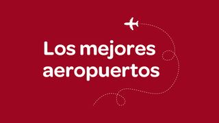 Los mejores (y peores) aeropuertos internacionales de Estados Unidos