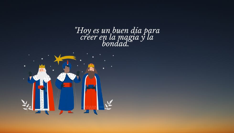 "Hoy es un buen día para creer en la magia y la bondad." | Crédito: Canva / Composición Mix
