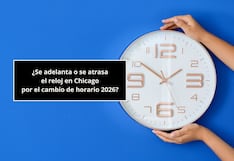 ¿Se adelanta o se atrasa el reloj en Chicago 2026? Lo que debes saber sobre el cambio horario