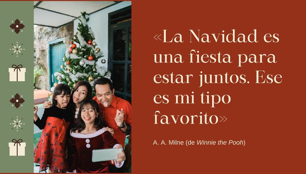 "«La Navidad es una fiesta para estar juntos. Ese es mi tipo favorito" - A. A. Milne (de Winnie the Pooh)